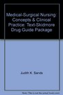 MedicalSurgical Nursing Concepts  Clinical Practice TextSkidmore Drug Guide Package