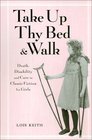 Take Up Thy Bed and Walk Death Disability and Cure in Classic Fiction for Girls