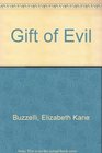 Gift of Evil
