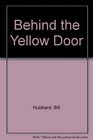 Behind the Yellow Door