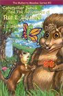 Caterpillar Jones and the Adventures of Nut E Squirrel