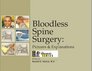 Bloodless Spine Surgery Pictures  Explanations