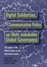 Digital Solidarities Communication Policy and Multistakeholder Global Governance