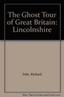 The Ghost Tour of Great Britain Lincolnshire