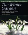 Taylor's Weekend Gardening Guide to the Winter Garden  Plants That Offer Color and Beauty in Every Season of the Year
