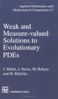 Weak and MeasureValued Solutions to Evolutionary PDEs