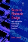 Reuse in Electronic Design  From Information Modelling to Intellectual Properties