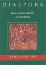 Diaspora  Jews amidst Greeks and Romans
