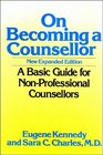 On Becoming a Counsellor A Basic Guide for Nonprofessional Counsellors