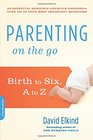 Parenting on the Go Birth to Six A to Z
