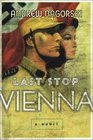 Last Stop Vienna A Novel