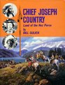 Chief Joseph Country Land of the Nez Perce