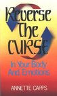 Reverse the Curse in Our Body and Emotions