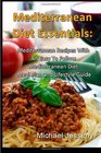 Mediterranean Diet Essentials Mediterranean Recipes With An Easy To Follow Medi