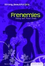 Frenemies Dealing with Friend Drama