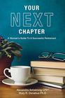 Your Next Chapter: A Woman?s Guide To A Successful Retirement