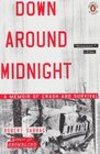 Down Around Midnight A Memoir of Crash and Survival