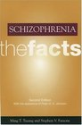 Schizophrenia the Facts