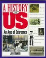 A History of US :  Book 8: An Age of Extremes (A History of US)