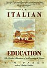 An Italian Education The Further Adventures of an Expatriate in Verona
