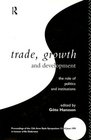 Trade Growth and Development  The Role of Politics and Institutions