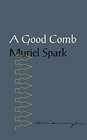 A Good Comb The Sayings of Muriel Spark