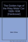 The Golden Age of the Riley Motor Car 19261938