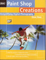 Paint Shop Creations (Demystifying Digital Photography)