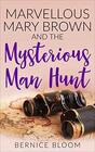 Marvellous Mary Brown and the Mysterious Manhunt The hunt for a missing family
