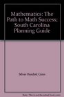 Mathematics The Path to Math Success South Carolina Planning Guide