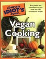 The Complete Idiot's Guide to Vegan Cooking