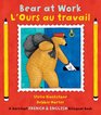 Bear at Work/L Ours au travail