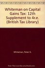 Whiteman on Capital Gains Tax 12th Supplement to 4re