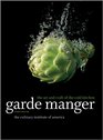 Garde Manger The Art and Craft of the Cold Kitchen