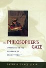 The Philosopher's Gaze Modernity in the Shadows of Enlightenment