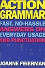 Action Grammar  Fast NoHassle Answers on Everyday Usage and Punctuation