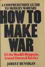 How to Make War A Comprehensive Guide to Modern Warfare