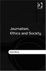 Journalism Ethics and Society