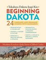 Beginning Dakota/Tokaheya Dakota Iyapi Kin 24 Langauge and Grammar Lessons with Glossaries