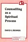 Counselling as a spiritual process