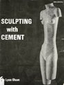 Sculpting With Cement Direct Modeling in a Permanent Medium