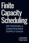 Finite Capacity Scheduling Optimizing a Constrained Supply Chain