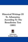 Historical Writings Of St Athanasius According To The Benedictine Text