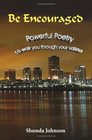 Be Encouraged: Powerful Poetry To walk you through your valleys
