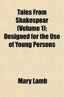 Tales From Shakespear  Designed for the Use of Young Persons