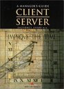 Client / Server  A Manager's Guide