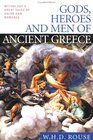 Gods Heroes and Men of Ancient Greece