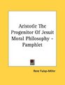 Aristotle The Progenitor Of Jesuit Moral Philosophy  Pamphlet