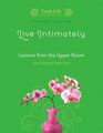 Live Intimately Lessons from the Upper Room