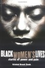 Black Women's Lives Stories of Pain and Power
